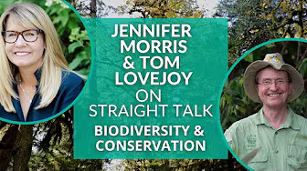 Biodiversity and Conservation with Jen Morris & Tom Lovejoy
