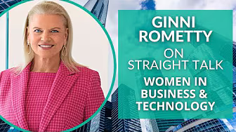 Ginni Rometty on Women in Business and Technology
