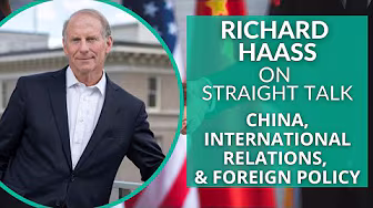 Richard Haass on China, International Relations, and Foreign Policy
