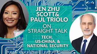US-China Tech Competition and National Security with Jen Zhu Scott & Paul Triolo