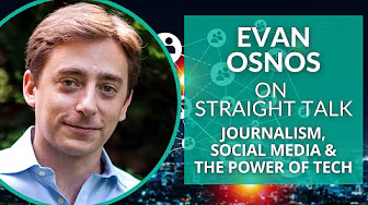 Evan Osnos on Politics, Journalism, and Social Media and Tech Leaders