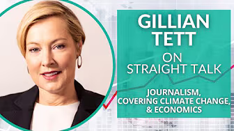 Gillian Tett on Journalism, Economics, and Covering Climate Change