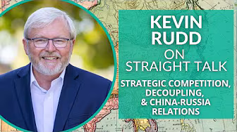 Kevin Rudd on US-China Relations, Foreign Policy, & Decoupling