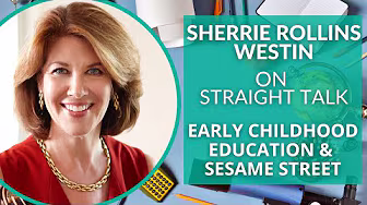 Sherrie Rollins Westin on Early Childhood Education and Sesame Street