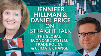 The Global Economic System, Trade Policy, and Climate Change with Jennifer Hillman and Daniel Price