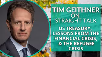 Tim Geithner on the Treasury, Lessons from Past Financial Crises, and the Global Refugee Crisis