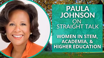 Women in STEM, Academia, and Higher Education with Paula Johnson
