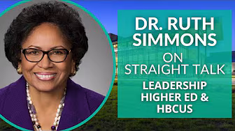 Leadership, Higher Education, and the Importance of HBCUs with Dr. Ruth Simmons