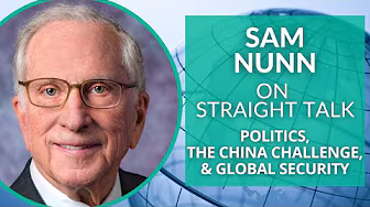 Politics, the China Challenge, and the Nuclear Threat Initiative with Sam Nunn