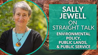 Nature, National Parks, & Public Service with Sally Jewell