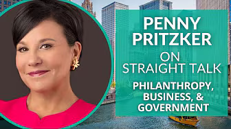 Penny Pritzker on Chicago, Philanthropy, Business, & Government