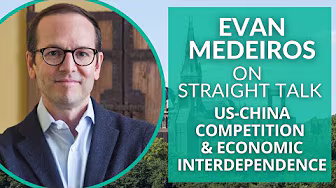 US-China Competition, Economic Interdepence, & Diplomacy with Evan Medeiros