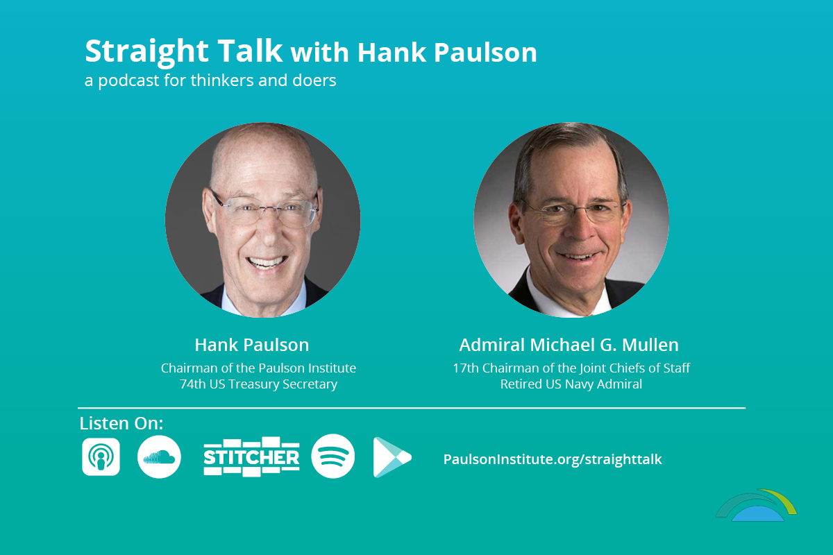 Straight Talk with Hank Paulson Admiral Mike Mullen Paulson Institute