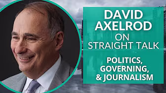 David Axelrod on Politics, Governing & Campaigning with Obama, & Journalism