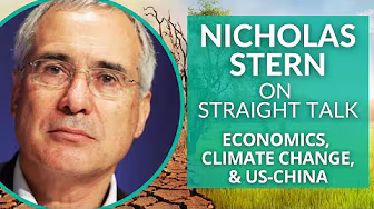 Economics, Climate Change, & US-China with Nicholas Stern