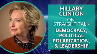 Hillary Clinton on American Democracy, US-China, & Education